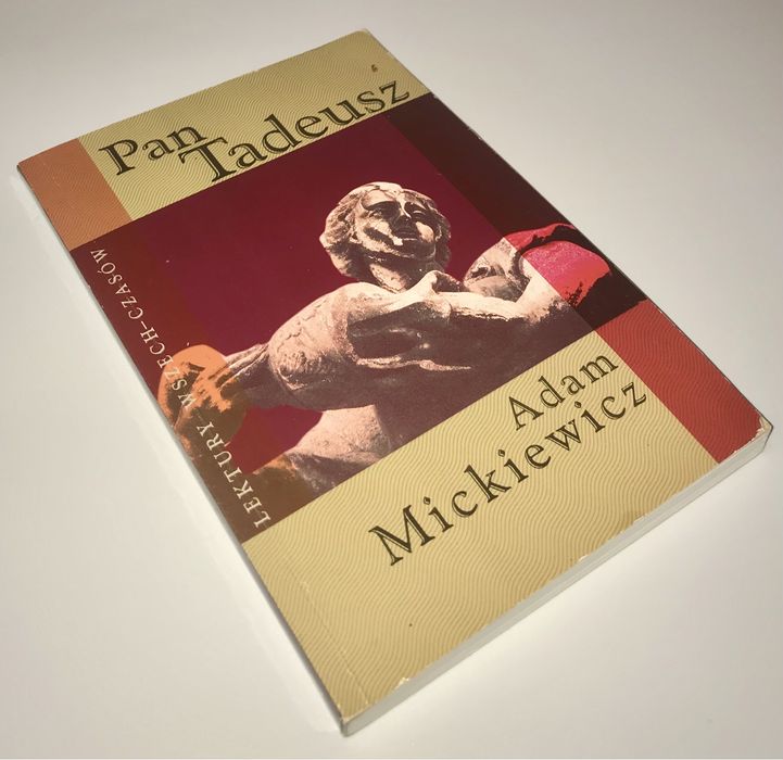 Adam Mickiewicz - Pan Tadeusz
