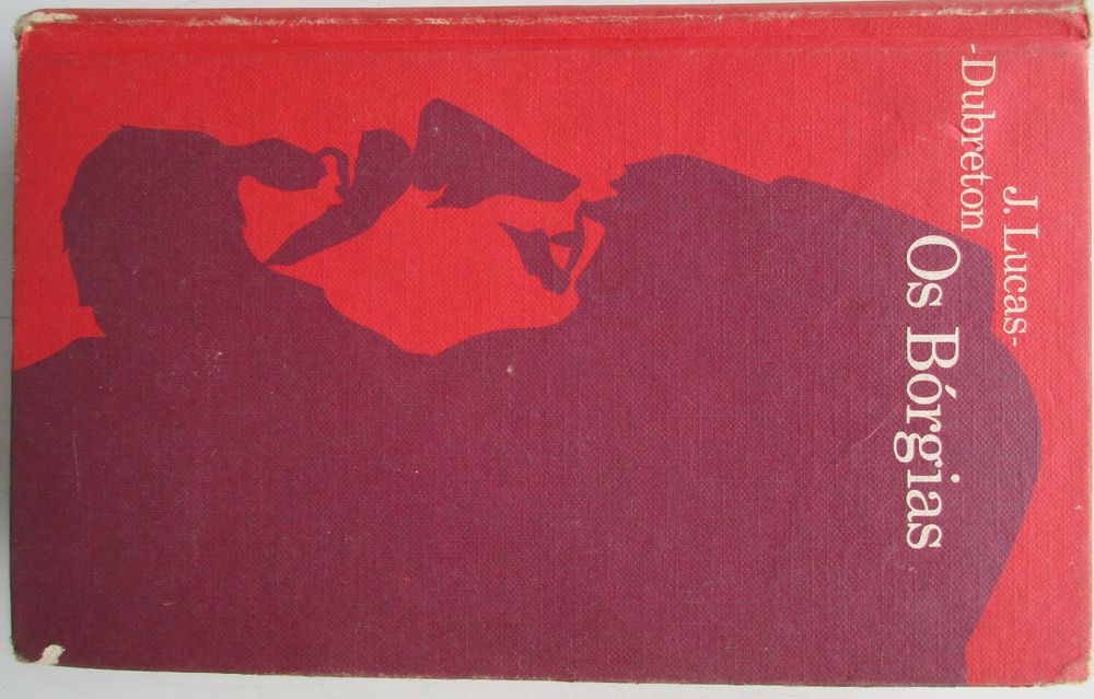 J. Lucas Dubreton - - - Os Bórgias - - - - - Livro