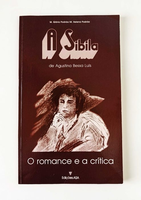 A Sibila de Agustina Bessa-Luís: o romance e a crítica | Maria da Glória Padrão