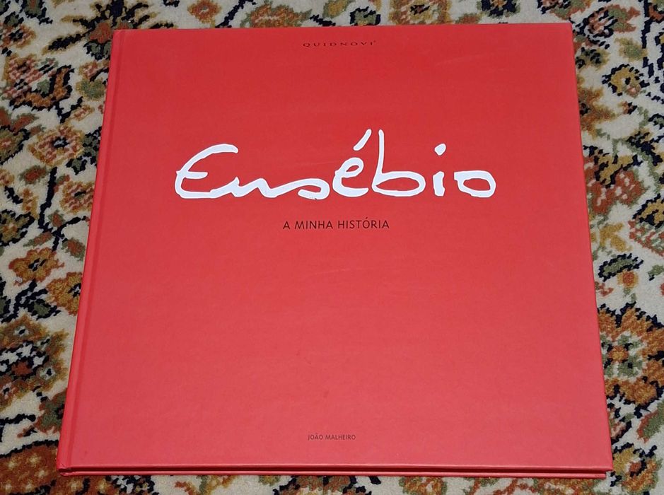 Livro EUSÉBIO A Minha Historia, de João Malheiro, 2005 - SLB Benfica