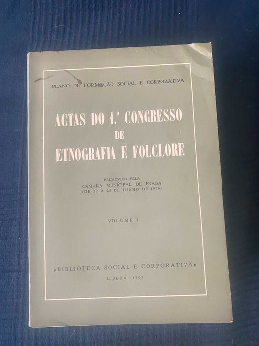livro actas do 1º congresso de etnografia e folclore vol 1, 2 e 3