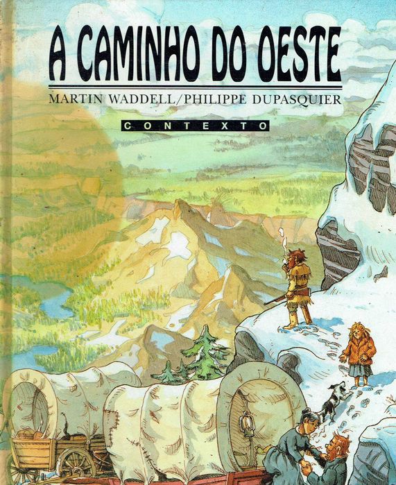 17570  A Caminho do Oeste Martin Waddell/ Ilustrador: Philippe Dupasquier