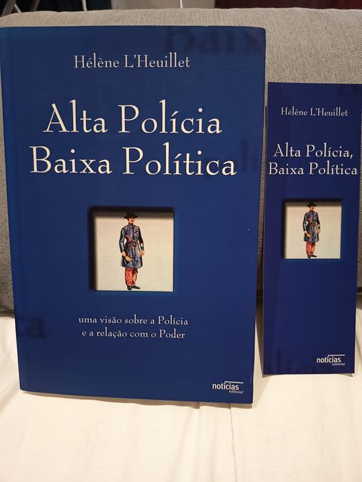 Alta Polícia Baixa Política - Hèlène L' Heuillet