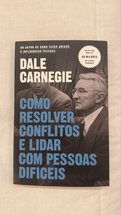 Como resolver conflitos e lidar com pessoas difíceis - Dale Carnegie