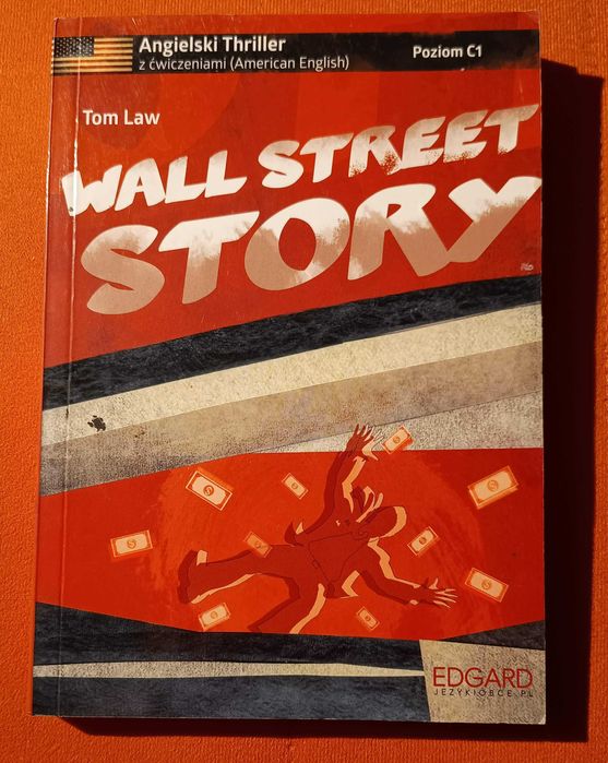 Tom Law – Wall Street Story, Angielski z ćwiczeniami Edgard C1