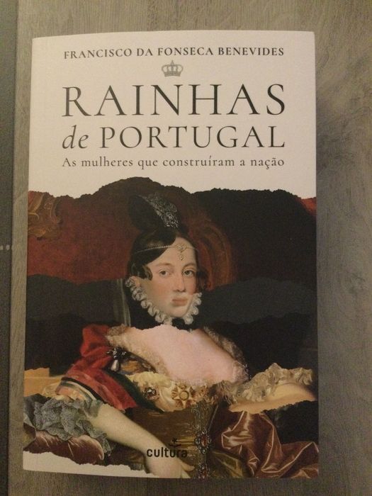 Rainhas de Portugal. Francisco da Fonseca Benevides
