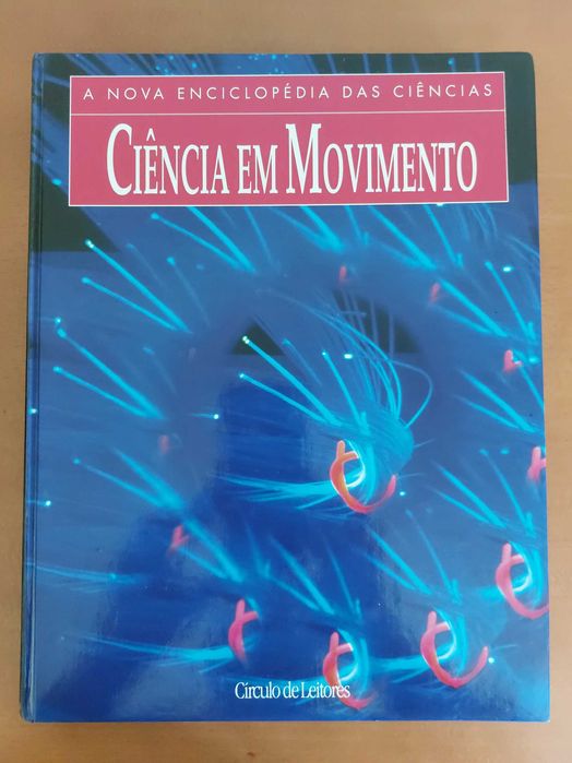 Livro - Ciência em Movimento - A Nova Enciclopédia das Ciências (Círculo de Leitores)