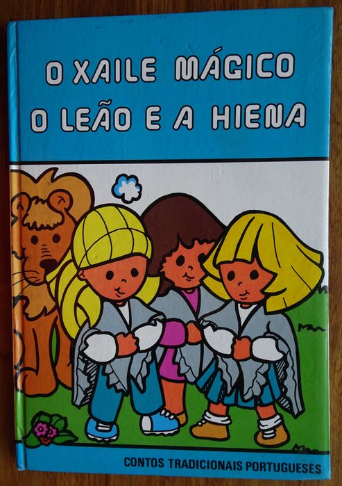 O Xaile Mágico / O Leão e A Hiena (Contos Tradicionais Portugueses)
