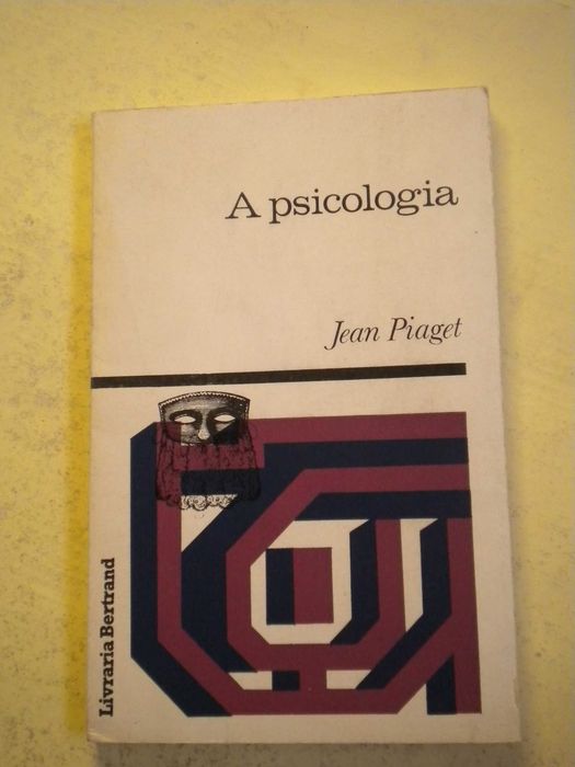 A Psicologia
de Jean Piaget