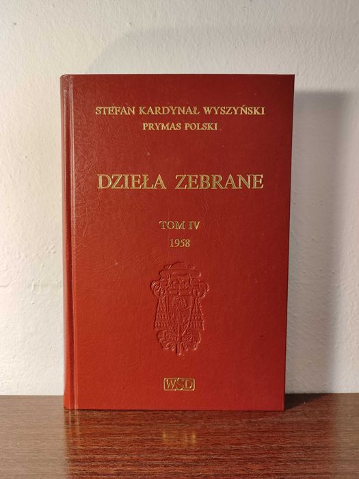 Dzieła zebrane TOM IV  kard. Stefan Wyszyński