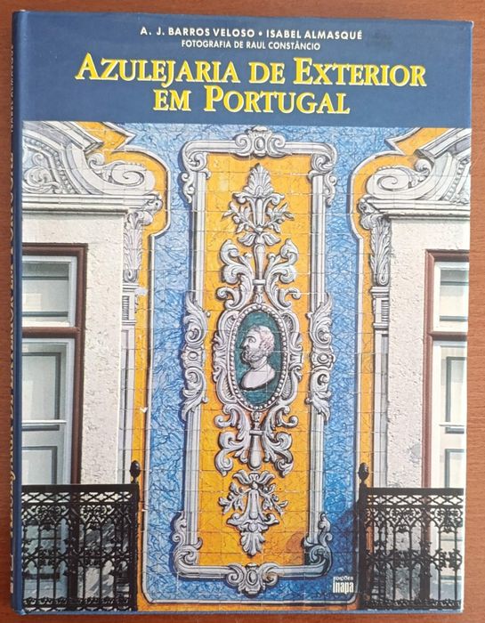 Azulejaria de Exterior em Portugal - A. J. Barros Veloso