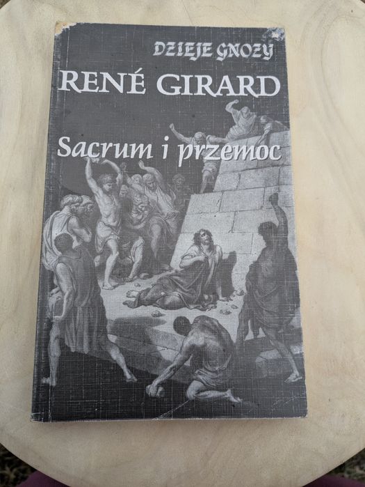 "Sacrum i przemoc" - Dzieje Gnozy, René Girard