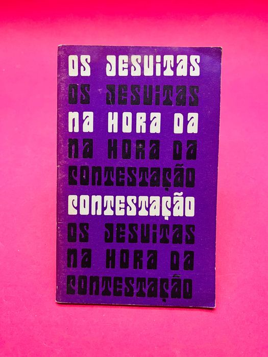 Os Jesuítas na Hora da Contestação - Autores Vários