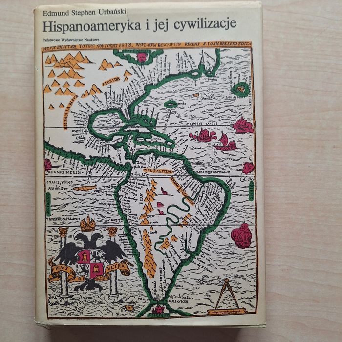 Edmund  Urbański Hispanoameryka i jej cywilizacje