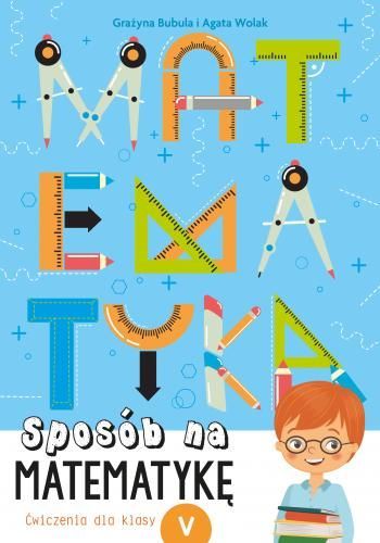 Sposób Na Matematykę Ćwiczenia Dla Klasy V Skrzat