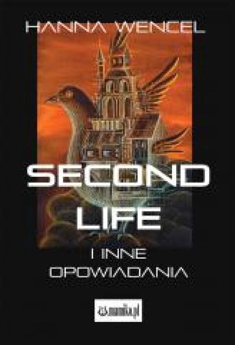 Second Life i inne opowiadania Mamiko Hanna Wencel Rok wydania: 2024