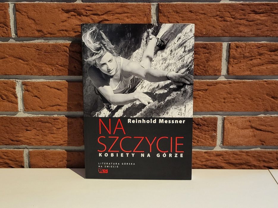 Na szczycie. Kobiety na górze, Reinhold Messner, Wyd. Stapis