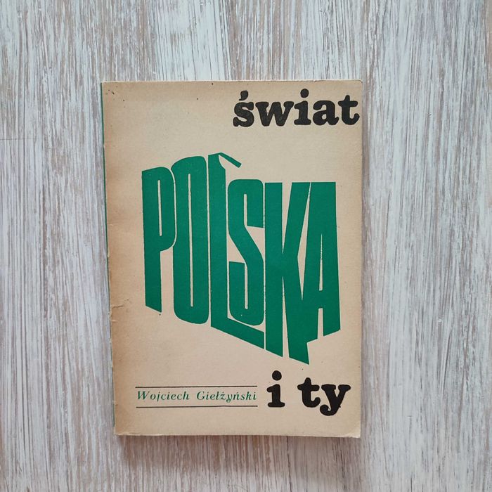 Świat Polska i Ty - Wojciech Giełżyński