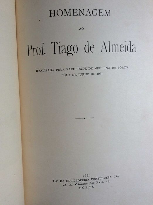 Faculdade de Medicina do Pôrto Homenagem ao Prof. Tiago de Almeida