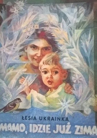 Mamo Idzie Już Zima Łesia Ukrainka