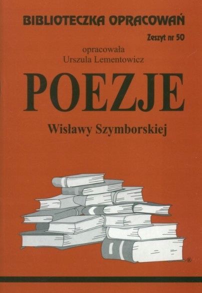 Poezje Wisławy Szymborskiej Urszula Lementowicz