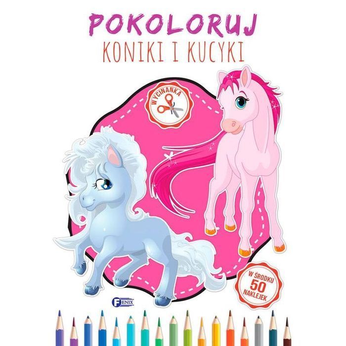 Pokoloruj. Koniki I Kucyki - Kolorowanka Malowanka