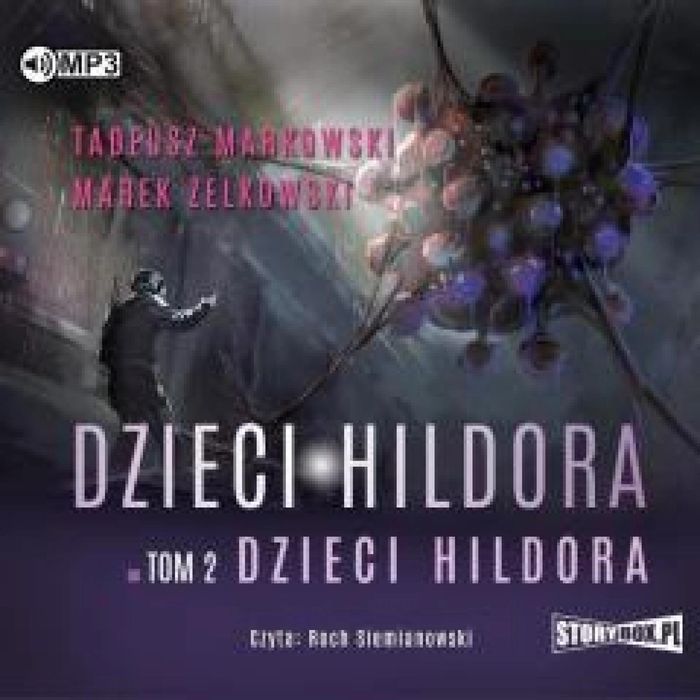 Dzieci Hildora T.2 audiobook Storybox Marek Żelkowski, Tadeusz