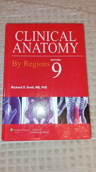 Clinical Anatomy by regions adition 9 RichardS. Snell, MD, PhD