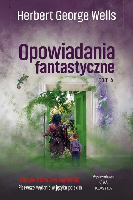 Opowiadania fantastyczne T.6 Wydawnictwo CM Herbert George Wells Rok