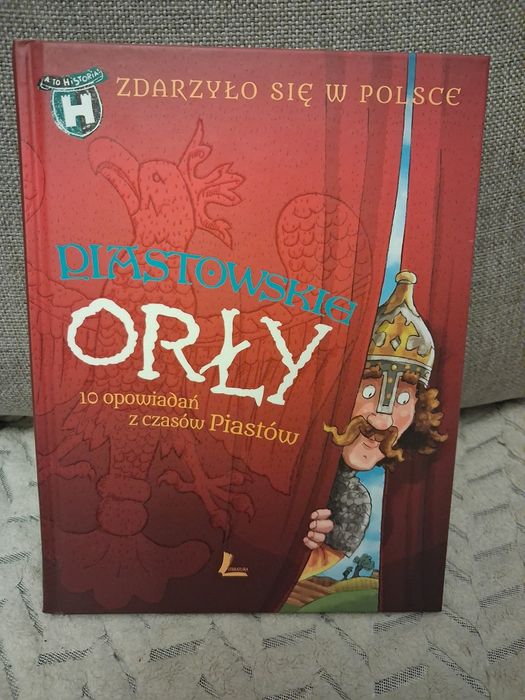 Piastowskie orły 10 opowiadań