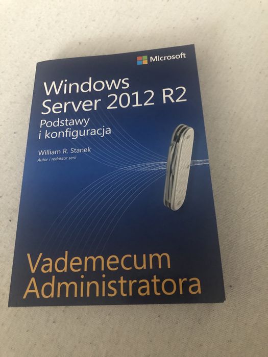Windows Server 2021 R2 Podstawy i konfiguracja Vademecum Administrator