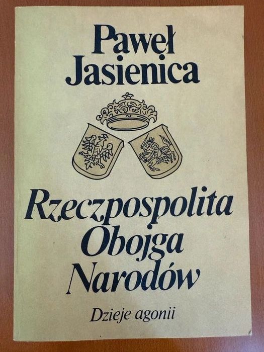 Rzeczpospolita Obojga Narodów - część 3 - Dzieje agonii