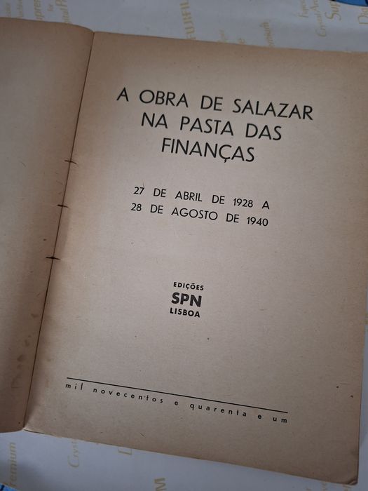 Salazar A Obra Na Pasta Das Finanças Abril 1 9 2 8 / Agosto 1 9 4 0