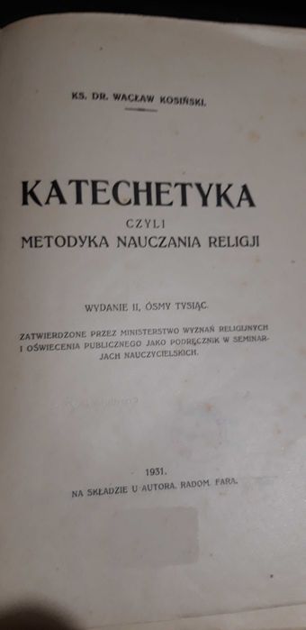 Katechetyka czyli metodyka nauczania religji- Ks. W. Kosiński - 1931