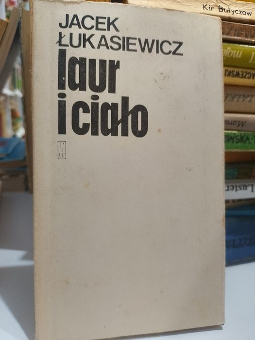 Jacek Łukasiewicz Laur i ciało