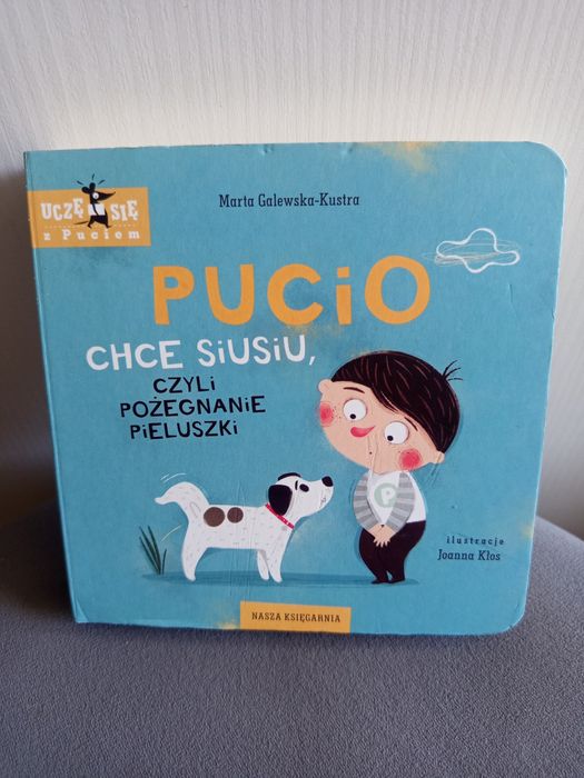 Pucio chce siusiu, czyli pożegnanie pieluszki