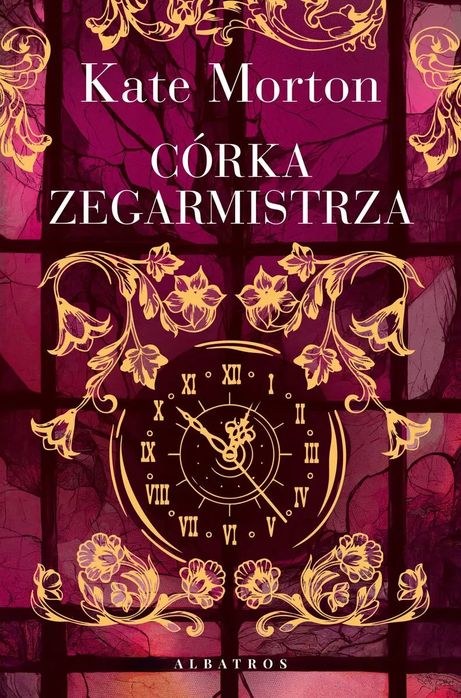 Córka Zegarmistrza  Kate Morton