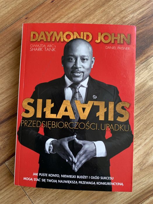 Siła przedsiębiorczości, siła upadku. Daymond John