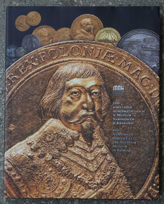 100 rarytasów numizmatycznych w Muzeum Narodowym w Krakowie
