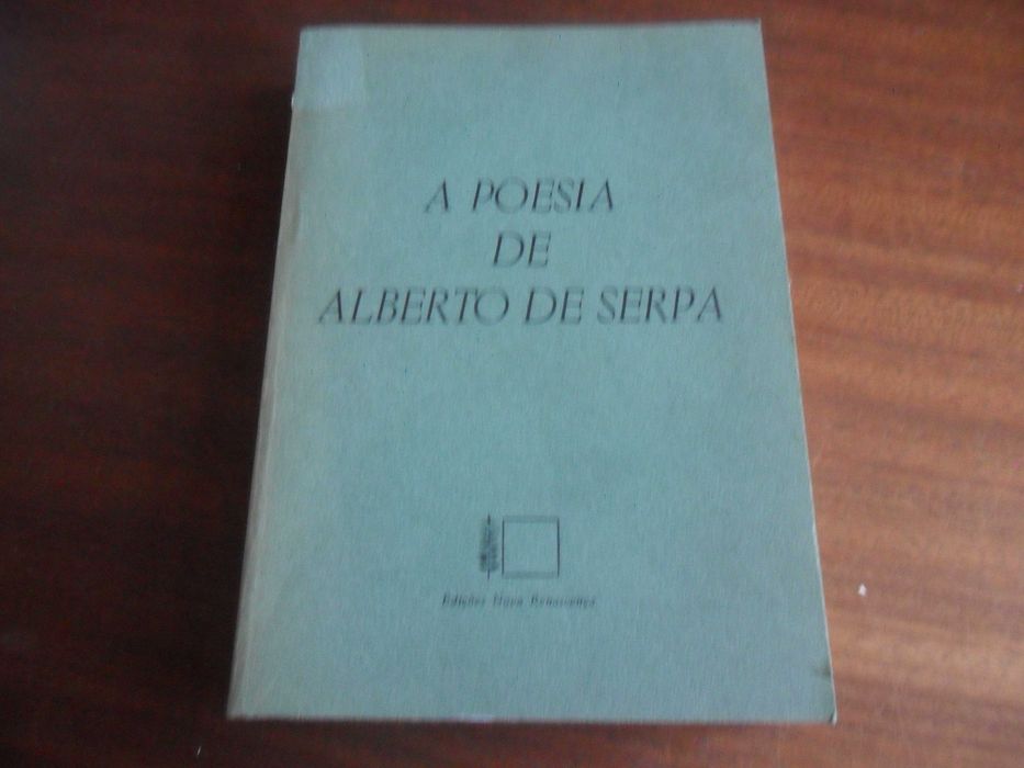 "A POESIA DE ALBERTO DE SERPA" de Alberto Serpa - Edição de 1981