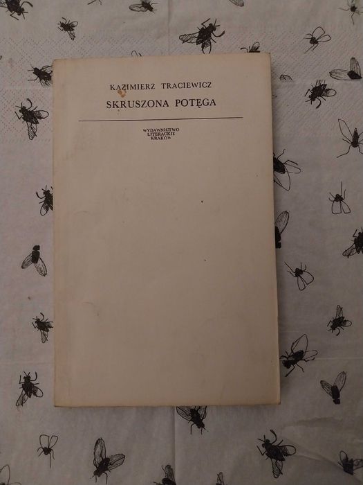 Kazimierz Traciewicz - Skruszona potęga