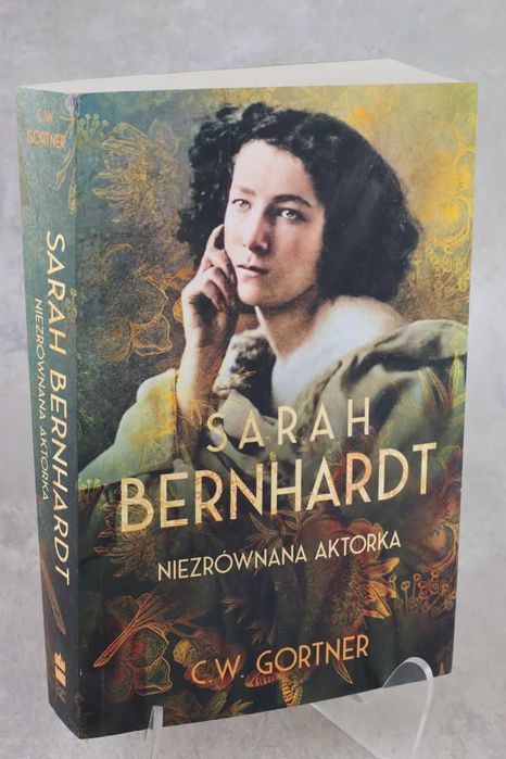 Sarah Bernhardt niezrównana aktorka Gortner NOWA!!!