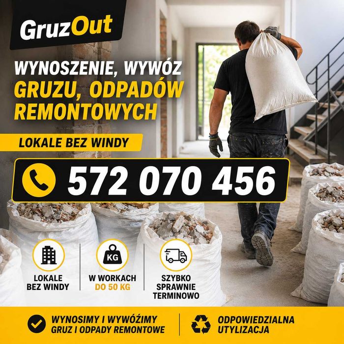 NAJTAŃSZE WYNOSZENIE i WYWÓZ GRUZU  w małych  workach i luzem