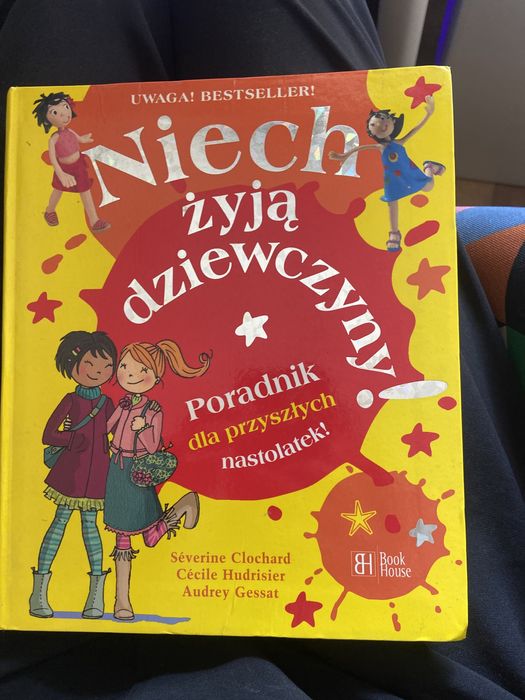 Niech żyją dziewczyny. Poradnik dla przyszłych nastolatek!