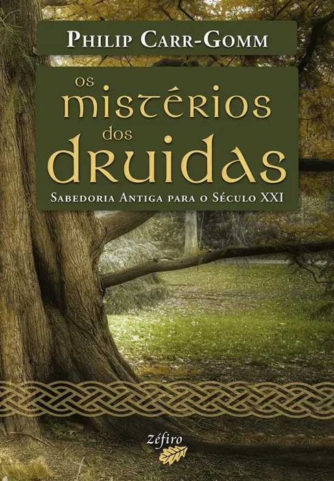 Os Mistérios dos Druidas / Philip Carr-Gomm