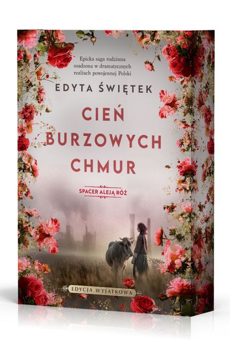 Cień Burzowych Chmur. Spacer Aleją Róż. Tom 1 Wyd. 2 Edyta Świętek