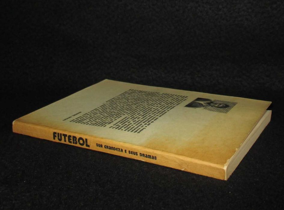 Livro Futebol sua grandeza e seus dramas Rui Silva