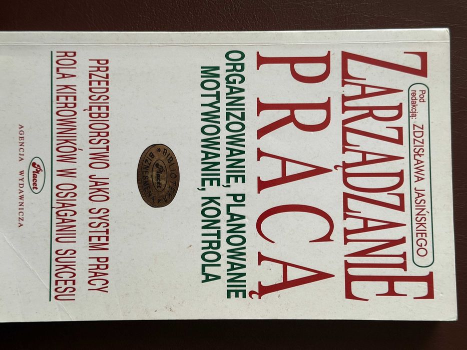 Zarządzanie pracą. Organizowanie, planowanie, motywowanie, kontrola