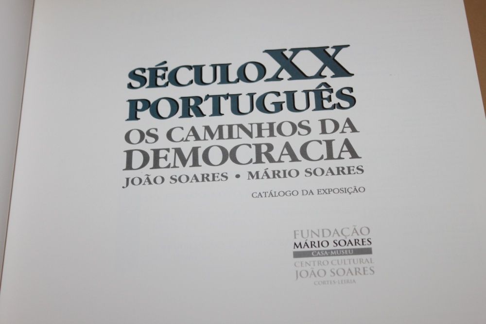 Século XX Português-Os caminhos da Democracia/João Soares*Mário Soares