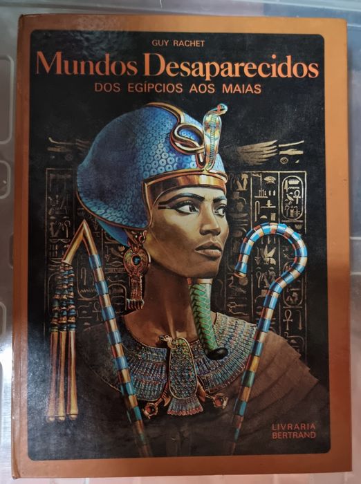 Mundos desaparecidos dos Egípcios aos Maias – Guy Rachet.